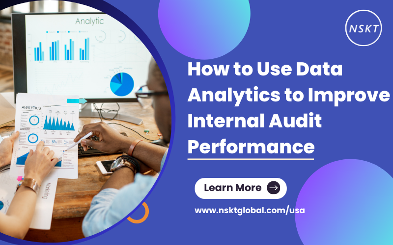 How to Use Data Analytics to Improve Internal Audit Performance
